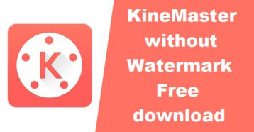 update kinemaster without watermark